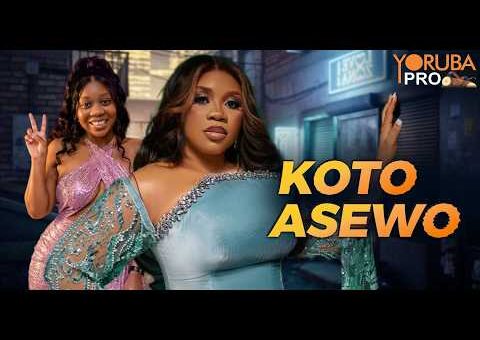 KOTO ASEWO Latest Yoruba Movie 2026 | Wumi Toriola | Odunlade Adekola | Ayo Olaiya