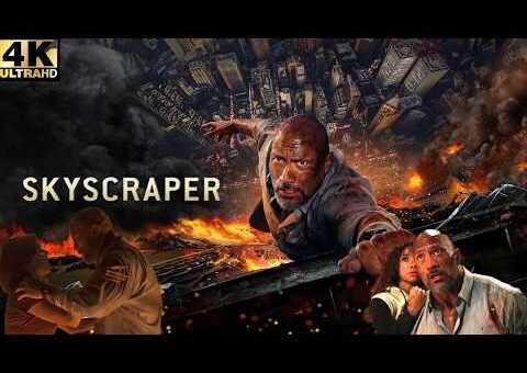 Skyscraper (2018) Movie || Dwayne Johnson, Neve Campbell, Chin Han || Action Movie Review And Facts