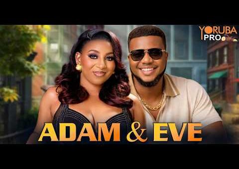 ADAM & EVE Latest Yoruba Movie 2026 | Ayo Olaiya | Rotimi Salami | Oyin Adegbenro