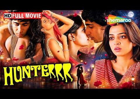 Radhika Apte & Gulshan Devaiah की अनोखी रोमांटिक कॉमेडी फिल्म | Hunterrr Full Movie | Sai Tamhankar