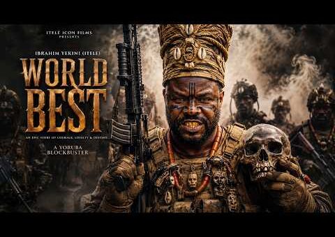 WORLD BEST- A Nigerian Yoruba Movie | Full Yoruba Movie Ibrahim Yekini| Femi Adebayo| Ronke Odusanya
