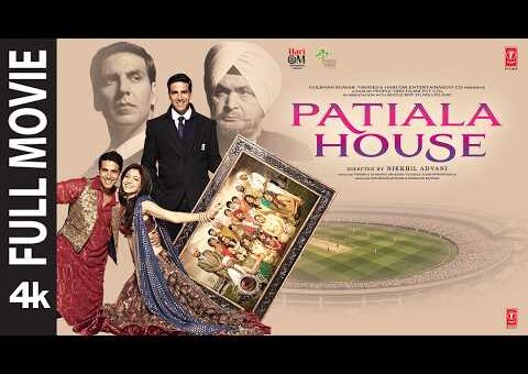 PATIALA HOUSE 4K (Full Movie): Akshay Kumar, Anushka Sharma | Rishi Kapoor | Nikkhil A | Bhushan K
