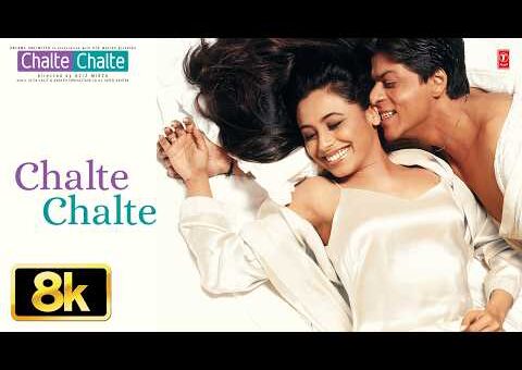 Chalte Chalte Title Song – 8K Video | Shah Rukh Khan | Rani Mukherjee | Abhijeet, Alka Yagnik