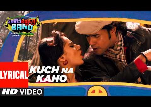 Kuch Na Kaho (Lyrical Video) | Swara Bhaskar | Vishal Khurana | Sabki Bajegi Band