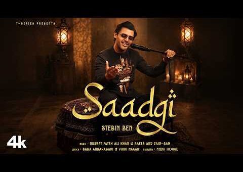 SAADGI (Official Video): STEBIN BEN | NUSRAT FATEH ALI KHAN | SAM ZAIN RAIS | BHUSHAN KUMAR