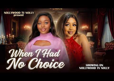 When I Had No Choice | Pamela Okoye, Shaznay Okawa | Full 2026 Latest New Nigerian Movie