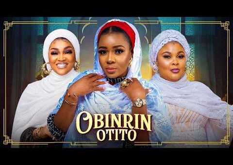 OBINRIN OTITO – Latest Yoruba Movie 2026 Starring MERCY AIGBE | LIZ DA SILVA | IRETI OSAYEMI | LEGE
