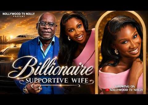 Billionaire Supportive Wife | Sonia Uche, kofi adjorlolo | Full 2026 Latest New Nigerian Movie
