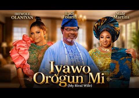 IYAWO OROGUN MI – Latest Yoruba Movie 2026 Starring IREWOLE OLANIYAN | LADI FOLARIN | MIDE MARTINS