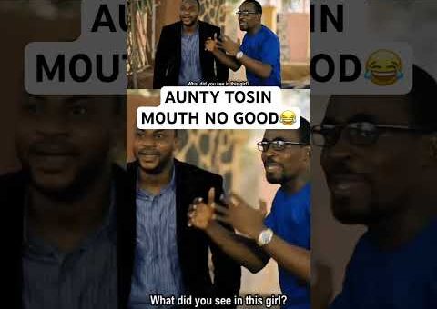 AUNTY TOSIN MOUTH NO GOOD😂 #movie #usa #us #usashorts #uk #canada #uae #yoruba #gbaradatv #viral