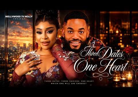 Three Dates, One Heart | Chike Daniel, Mimi Orjiekwu | Full 2026 Latest New Nigerian Movie