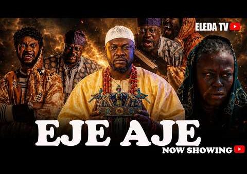 EJE AJE – Latest Yoruba Movie 2026 Drama; Odunlade Adekola , Ronke Odusanya , Wale Sanusi