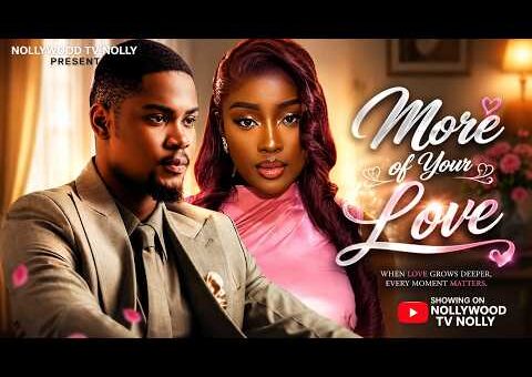 More of Your Love | Clinton Joshua, Nancy Desmond | Full 2026 Latest New Nigerian Movie