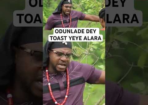ODUNLADE DEY TOAST YEYE ALARA😂 #movie #usa #us #usashorts #uk #canada #uae #yoruba #gbaradatv