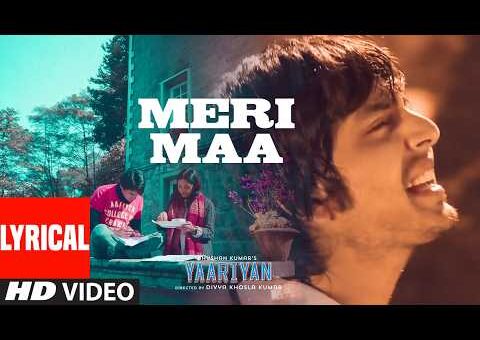 Yaariyan: Meri Maa (Lyrical) | Himansh Kohli | Pritam | Anupam Amod | Irshad Kamil