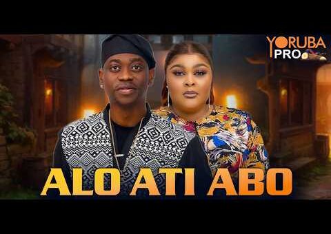 ALO ATI ABO Latest Yoruba Movie 2026 | Ireti Osayemi | Segun Ogungbe | Mr Latin