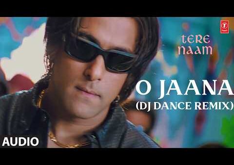 O Jaana (DJ Dance Remix)(Full Audio) | Tere Naam | Salman Khan | Udit N,K.K.Alka Y,Kamaal K | Himesh