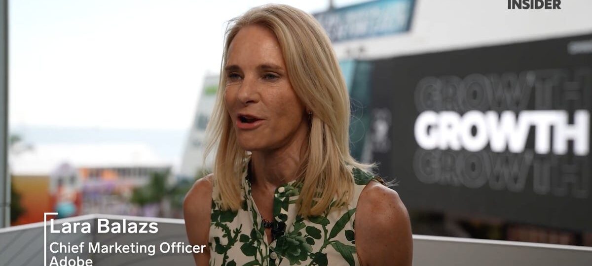 CMOs today need to disrupt themselves, says Adobe's top marketer Lara Balazs