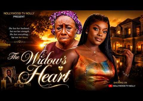 The Widow’s Heart | Miwa Olorunfemi, Patience Ozokwor | Full 2026 Latest New Nigerian Movie
