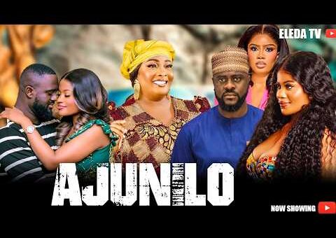 AJUNILO – Latest Yoruba Movie 2026 Drama; Kolawole Ajeyemi, Ronke Odusanya, Omoye Arewa