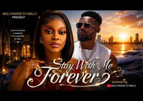 Stay With Me Forever | Maurice Sam, Miwa Olorunfemi | Full 2026 Latest New Nigerian Movie