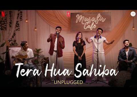 Musafir Cafe: Tera Hua Sahiba (Unplugged) | Vikrant Massey | Garvit-Priyansh,Hansika,Aniket