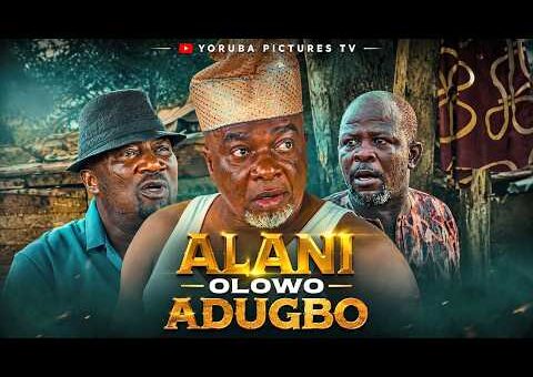 ALANI OLOWO ADUGBO | LATEST NIGERIAN YORUBA FULL MOVIES 2026 | BABA LONDONER, EBUN OLOYEDE