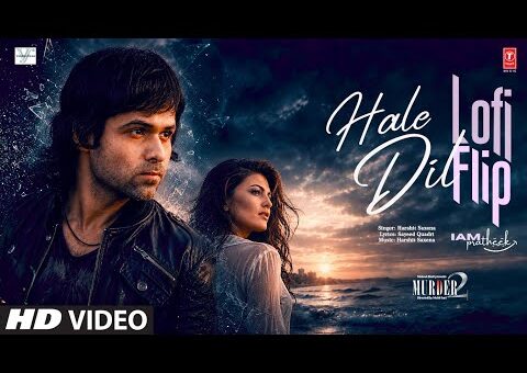 Murder 2: Hale Dil Lofi Flip | Emraan Hashmi | Jacqueline Fernandez | Haale Dil | IAMPRATHEEK