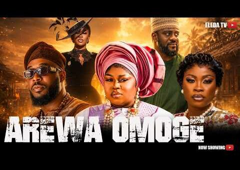 AREWA OMOGE – Latest Yoruba Movie 2026 Drama; Juliet Jatto, Kemi Apesin, Toyin Alausa
