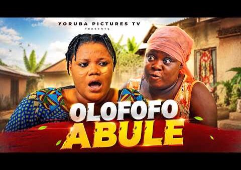 OLOFOFO ABULE | LATEST NIGERIAN YORUBA FULL MOVIES 2026 | TOSIN OLANIYAN