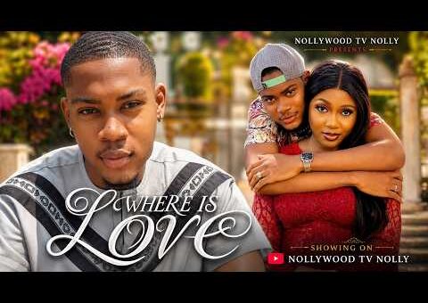 Where is Love | Clinton Joshua, Precious Akaeze | Full 2026 Latest New Nigerian movie