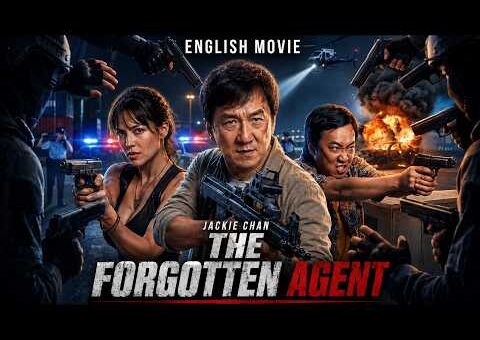 THE FORGOTTEN AGENT | Jackie Chan’s Ultimate Action Adventure | Full Hollywood Movie in English