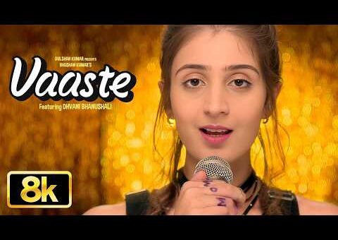 Vaaste 8K Video Song: Dhvani B, Siddharth G | Tanishk B,Nikhil D’Souza| Bhushan K| Radhika R,Vinay S