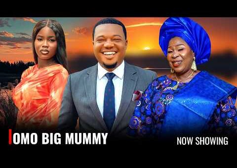 OMO BIG MUMMY – Yoruba Movie 2026 Drama – Fisayo Abebi, Ayo Olaiya, Fausat Balogun