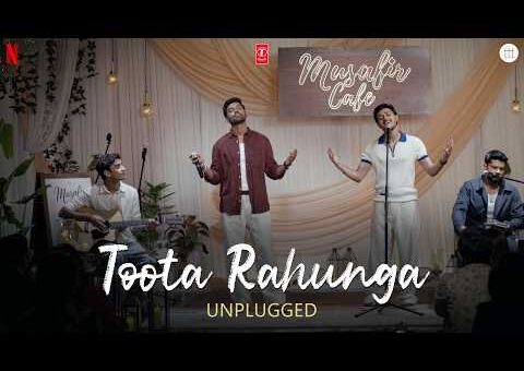 Musafir Cafe: Toota Rahunga (Unplugged) | Vikrant Massey,Vedika,Mahima | Garvit-Priyansh