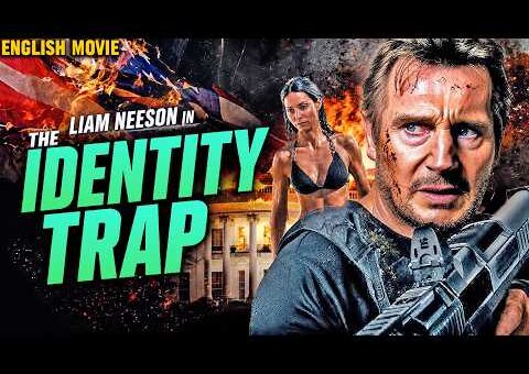 Liam Neeson In THE IDENTITY TRAP – Hollywood Action Full Movie | Diane Kruger | Free English Movie