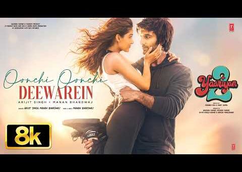Oonchi Oonchi Deewarein 8K Video Song: Meezaan,Anaswara |Arijit Singh,Manan |Radhika,Vinay|Bhushan K