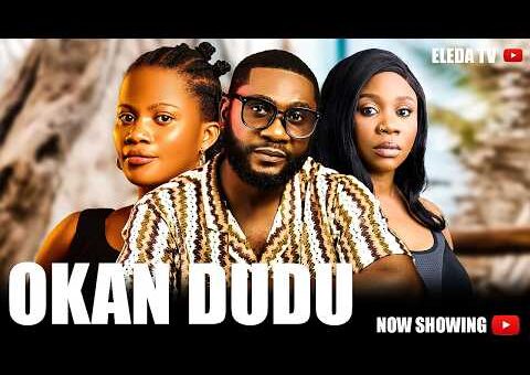 OKAN DUDU – Latest Yoruba Movie 2026 Drama; Oyebade Adebimpe , Lateef Adedimeji, Fathia Balogun