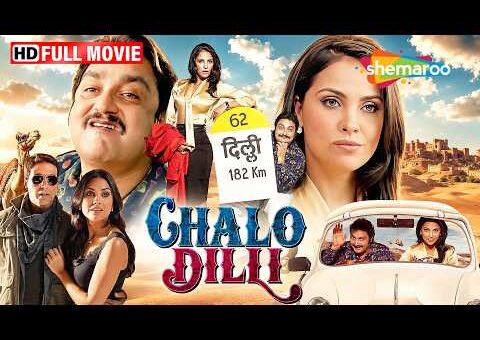 Chalo Dilli (2011) Full Comedy Movie | Lara Dutta, Vinay Pathak & Akshay Kumar