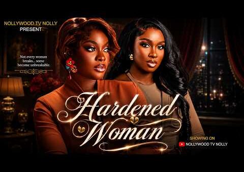 Hardened Woman | Sonia Uche, Miwa Olournfemi | Full 2026 Latest New Nigerian Movie