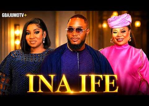 INA IFE – Latest Yoruba Movie 2026 Starring KIKI BAKARE | FUNKE ETTI MIDE MARTINS