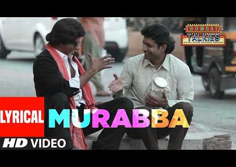 Bombay Talkies: Murabba (Lyrical) | Javed Bashir | Amit Trivedi | Amitabh Bhattacharya