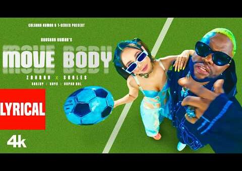 MOVE BODY (Lyrical Video): Zahrah S Khan | Skales | Sanjoy | Vayu | Bhushan Kumar