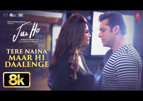 Tere Naina Maar Hi Daalenge 8K Full Song | Salman Khan | Daisy Shah | Jai Ho | Shaan, Shreya Ghoshal