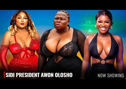 SIDI PRESIDENT AWON OLOSHO – A Nigerian Yoruba Movie Starring – Kemi Apesin, Zainab Bakare, Olaide