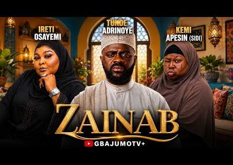 ZAINAB – Latest Yoruba Movie 2026 Starring TUNDE ADERINOYE | KEMI APESIN (SIDI) | IRETI OSAYEMI