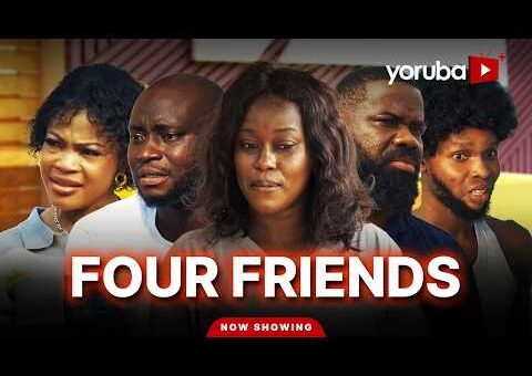 Four Friends Yoruba Movie 2026 Drama | Juliet Jatto, Lanre Adediwura, Abeni Agbon, Ladi Folarin