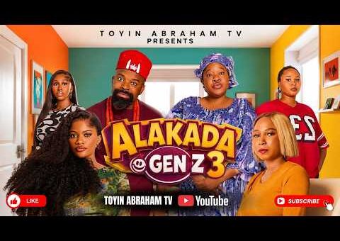 ALAKADA GEN-Z 3 MOVIE | Latest Nigeria Comedy Movie | Toyin Abraham, Gabriel Afolayan, Bolaji Amusan