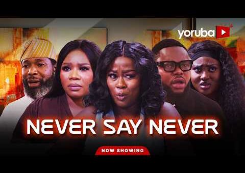 Never Say Never Yoruba Movie 2026 Drama |Juliet Jatto, Wunmi Toriola, Habeeb Alagbe, Zainab Olayinka