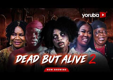 Dead But Alive 2 Yoruba Movie 2026 Drama | Juliet Jatto, Joke Muyiwa, Bidemi Oladimeji, Abeni Agbon
